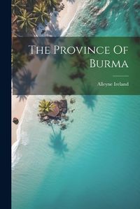 Cover image for The Province Of Burma