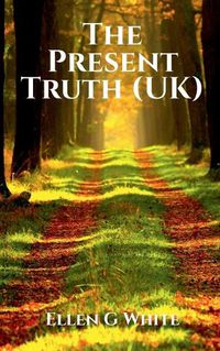 Cover image for The Present Truth (UK)