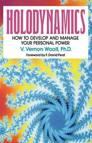 Cover image for Holodynamics: How to Develop and Manage Your Personal Power