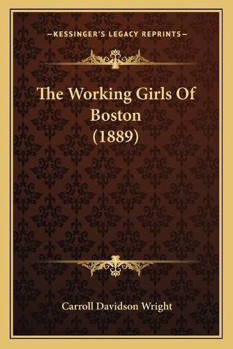 Cover image for The Working Girls of Boston (1889)