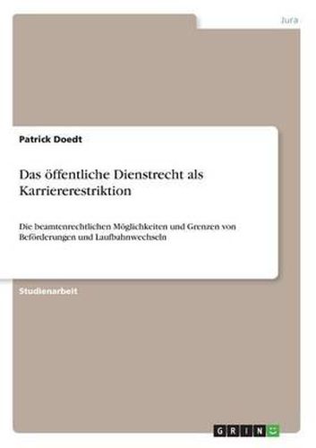 Cover image for Das Offentliche Dienstrecht ALS Karriererestriktion