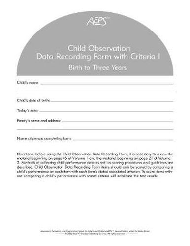 Cover image for Assessment, Evaluation, and Programming System for Infants and Children (AEPS (R)): Child Observation Data Recording Form I: Birth to Three Years