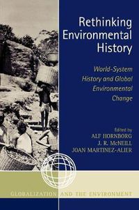 Cover image for Rethinking Environmental History: World-System History and Global Environmental Change