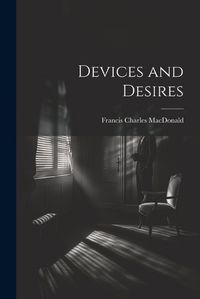 Cover image for Devices and Desires