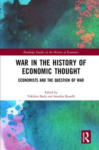 War in the History of Economic Thought: Economists and the Question of War