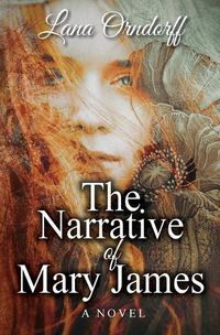 Cover image for The Narrative of Mary James