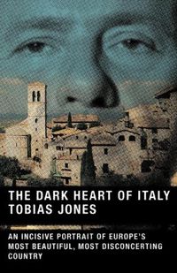 Cover image for The Dark Heart of Italy