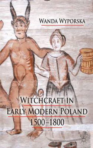 Cover image for Witchcraft in Early Modern Poland, 1500-1800