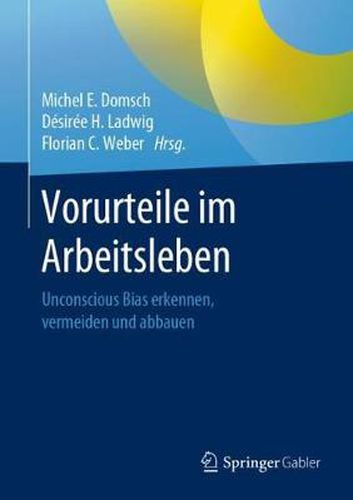 Cover image for Vorurteile im Arbeitsleben: Unconscious Bias erkennen, vermeiden und abbauen