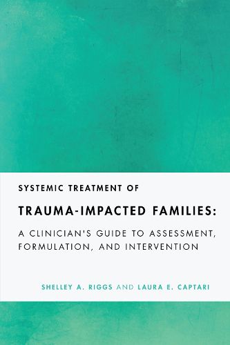 Cover image for Systemic Treatment of Trauma-Impacted Families