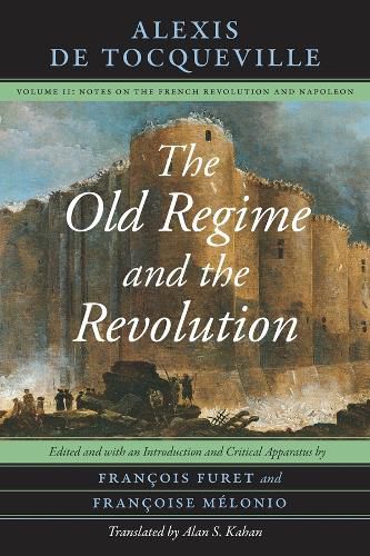 Cover image for The Old Regime and the Revolution: Notes on the French Revolution and Napoleon