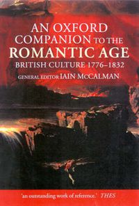 Cover image for An Oxford Companion to the Romantic Age: British Culture, 1776-1832