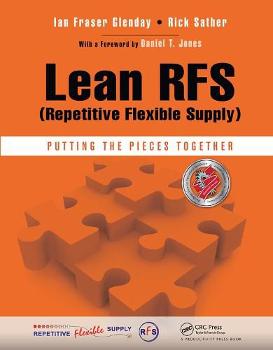 Lean RFS (Repetitive Flexible Supply): Putting the Pieces Together