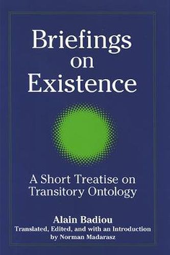 Cover image for Briefings on Existence: A Short Treatise on Transitory Ontology