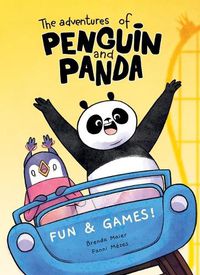 Cover image for The Adventures of Penguin and Panda: Fun and Games!