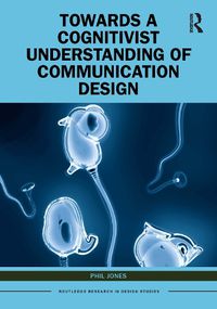 Cover image for Towards a Cognitivist Understanding of Communication Design