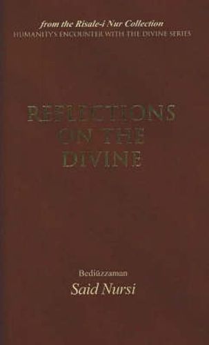 Cover image for Reflections of The Divine: From the Risale-i Nur Collection