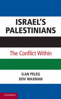 Cover image for Israel's Palestinians: The Conflict Within