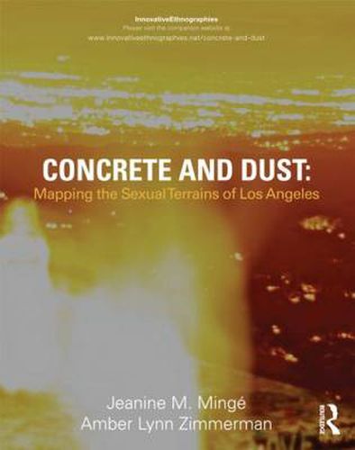 Cover image for Concrete and Dust:  Mapping the Sexual Terrains of Los Angeles