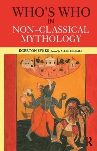 Cover image for Who's Who in Non-Classical Mythology