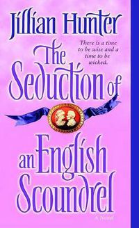 Cover image for The Seduction of an English Scoundrel: A Novel