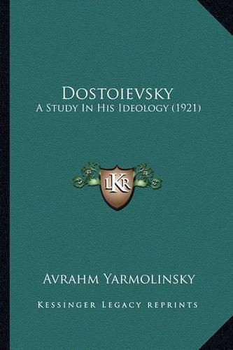 Cover image for Dostoievsky: A Study in His Ideology (1921)