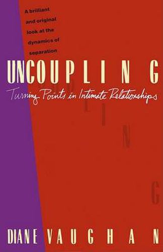 Cover image for Uncoupling: Turning Points in Intimate Relationships