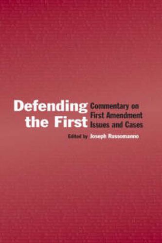 Cover image for Defending the First: Commentary on First Amendment Issues and Cases