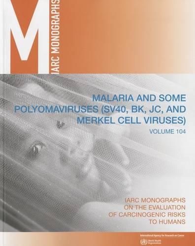 Malaria and some polyomaviruses [SV40, BK, JC and Merkel Cell Viruses]