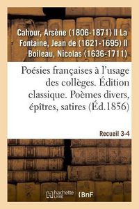 Cover image for Poesies Francaises, Distribuees Et Annotees A l'Usage Des Colleges. Edition Classique