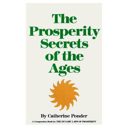 Cover image for Prosperity Secrets of the Ages: How to Channel a Golden River of Riches into Your Life