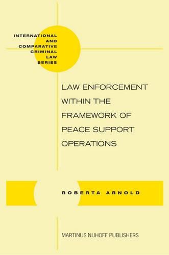 Cover image for Law Enforcement within the Framework of Peace Support Operations