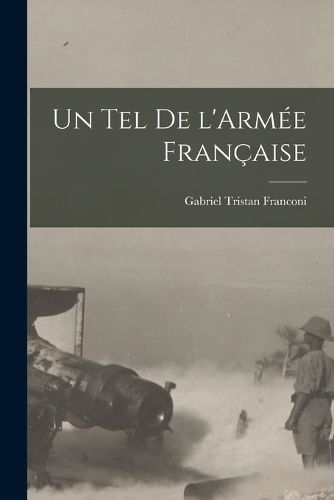 Cover image for Un Tel de l'Armee francaise