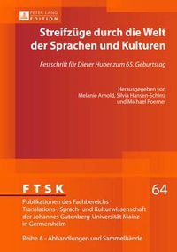 Cover image for Streifzuege Durch Die Welt Der Sprachen Und Kulturen: Festschrift Fuer Dieter Huber Zum 65. Geburtstag-