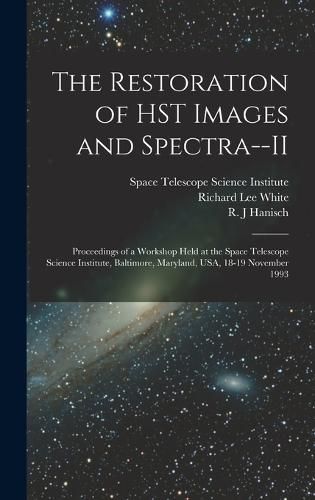 Cover image for The Restoration of HST Images and Spectra--II