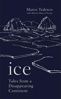 Cover image for Ice: Tales from a Disappearing World