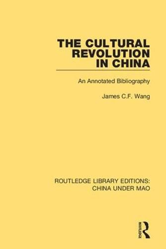 Cover image for The Cultural Revolution in China: An Annotated Bibliography