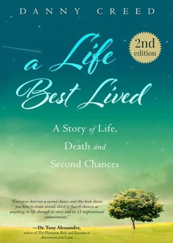 Cover image for A Life Best Lived: A Story of Life, Death and Second Chances