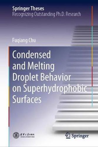 Cover image for Condensed and Melting Droplet Behavior on Superhydrophobic Surfaces