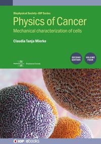 Cover image for Physics of Cancer (Second Edition), Volume 4: Biophysical techniques to combat cancer