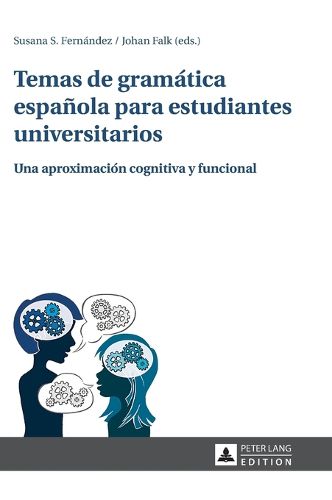 Cover image for Temas de Gramatica Espanola Para Estudiantes Universitarios: Una Aproximacion Cognitiva Y Funcional