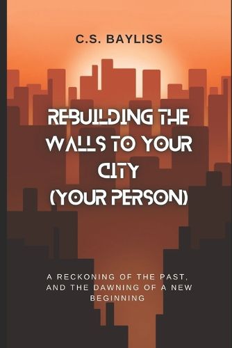 Cover image for Rebuilding the Walls to Your City (Your Person)