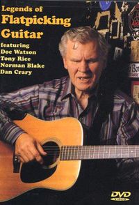 Cover image for Legends Of Flatpicking Guitar - Featuring Doc Watson, Tony Rice, Norman Blake & Dan Crary