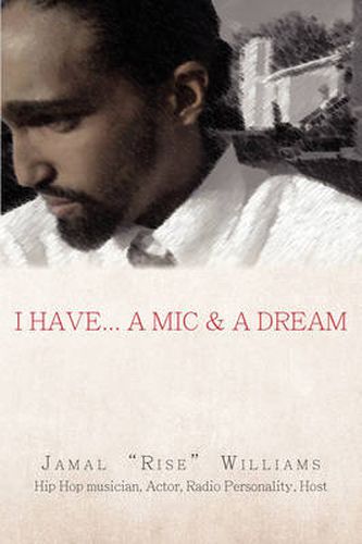Cover image for I Have... a MIC & a Dream