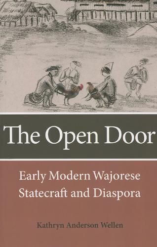 Cover image for The Open Door: Early Modern Wajorese Statecraft and Diaspora