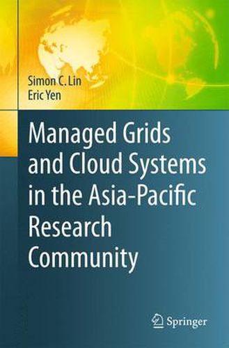 Cover image for Managed Grids and Cloud Systems in the Asia-Pacific Research Community