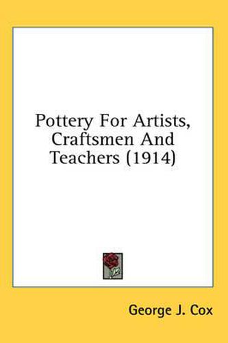 Cover image for Pottery for Artists, Craftsmen and Teachers (1914)