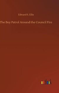 Cover image for The Boy Patrol Around the Council Fire