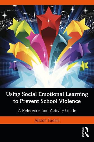 Cover image for Using Social Emotional Learning to Prevent School Violence: A Reference and Activity Guide