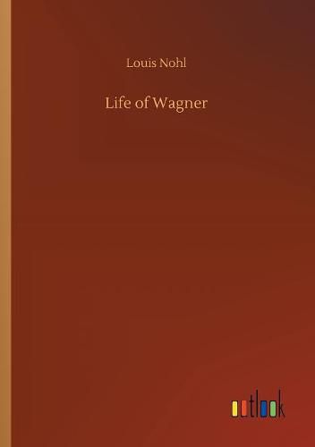 Life of Wagner